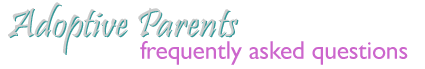 Adoptive Parents: FAQs