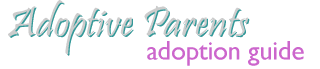 Adoptive Parents: adoption guide