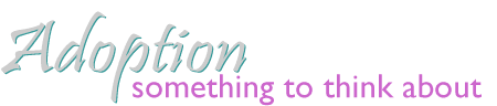 Adoption: Something to think about